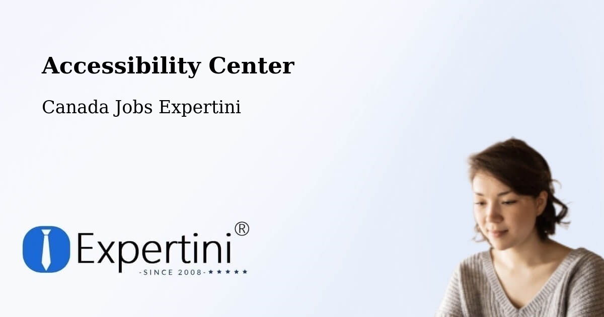 Accessibility Center - Canada Jobs Expertini